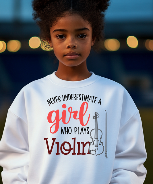 Empowering Violin Sweatshirt - 'Never Underestimate a Girl Who Plays Violin' (Adult Sizes)